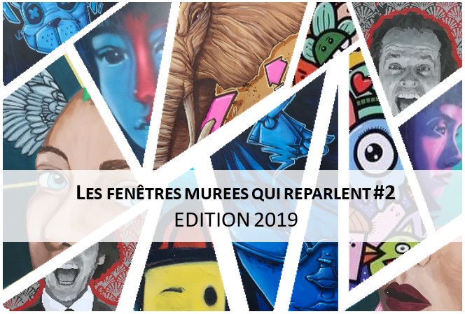 « les fenêtres murées qui reparlent » Lille, 06-07 2019